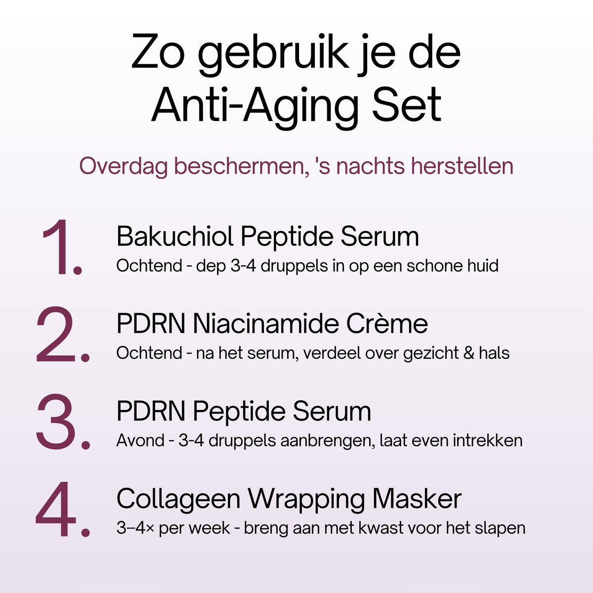 Stappenplan voor de Anti-Aging Set: twee serums, crème en Collageen Wrapping Masker